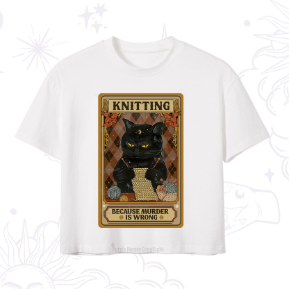 Purplehecate Knitting Because Murder Is Wrong Crop T-Shirt