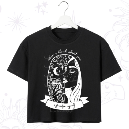 Purplehecate When I Think About You I Smudge Myself Crop T-Shirt