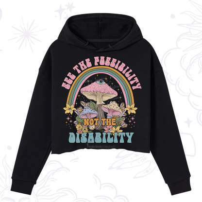 Purplehecate See The Possibility Not The Disability Crop Hoodie