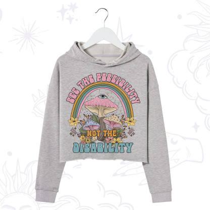 Purplehecate See The Possibility Not The Disability Crop Hoodie
