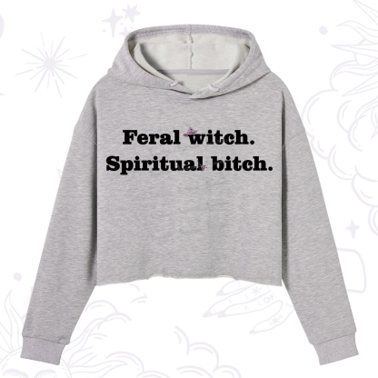 Purplehecate Feral Witch Spiritual Bitch Crop Hoodie