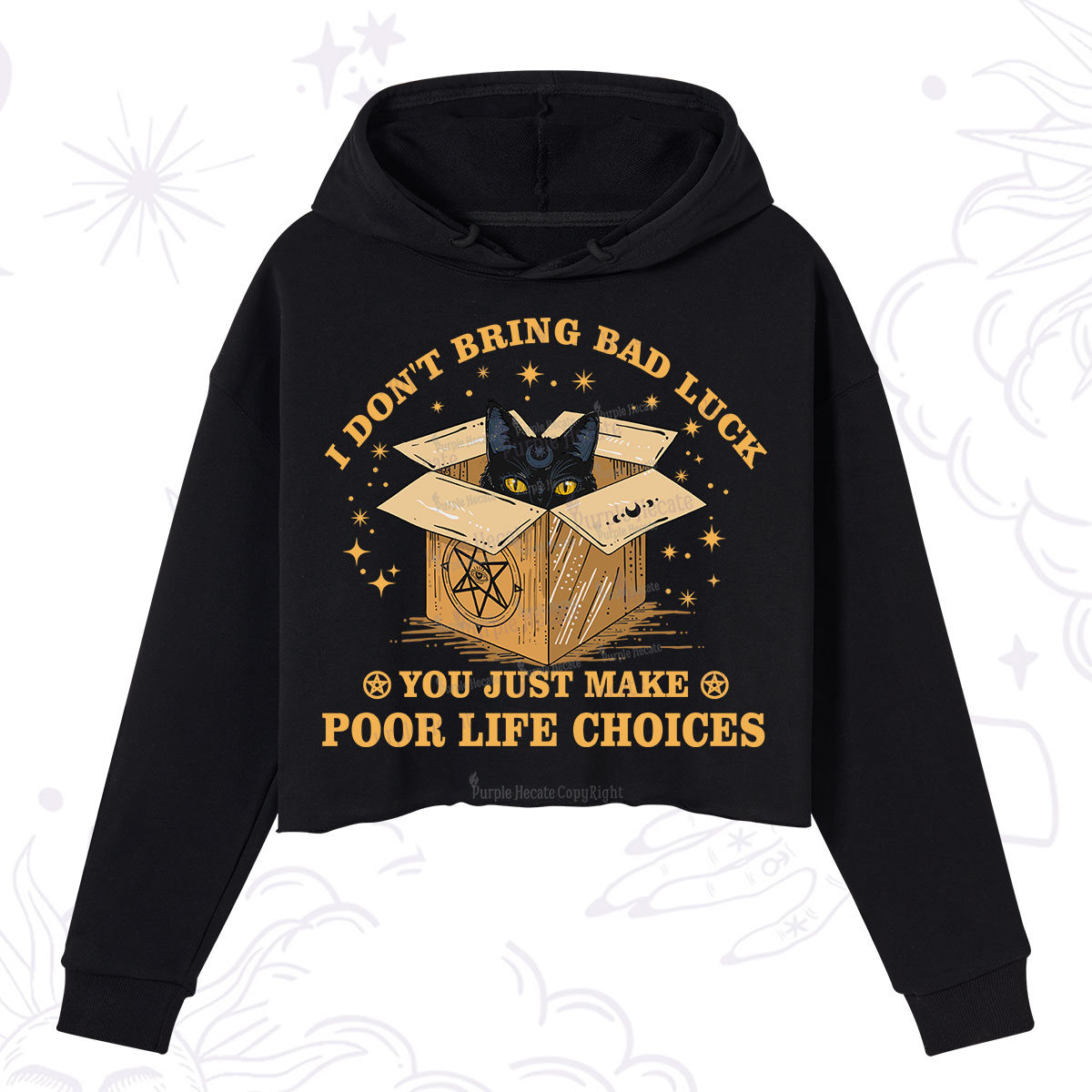 Purplehecate I Don't Bring Bad Luck You Just Make Poor Life Choices Crop Hoodie
