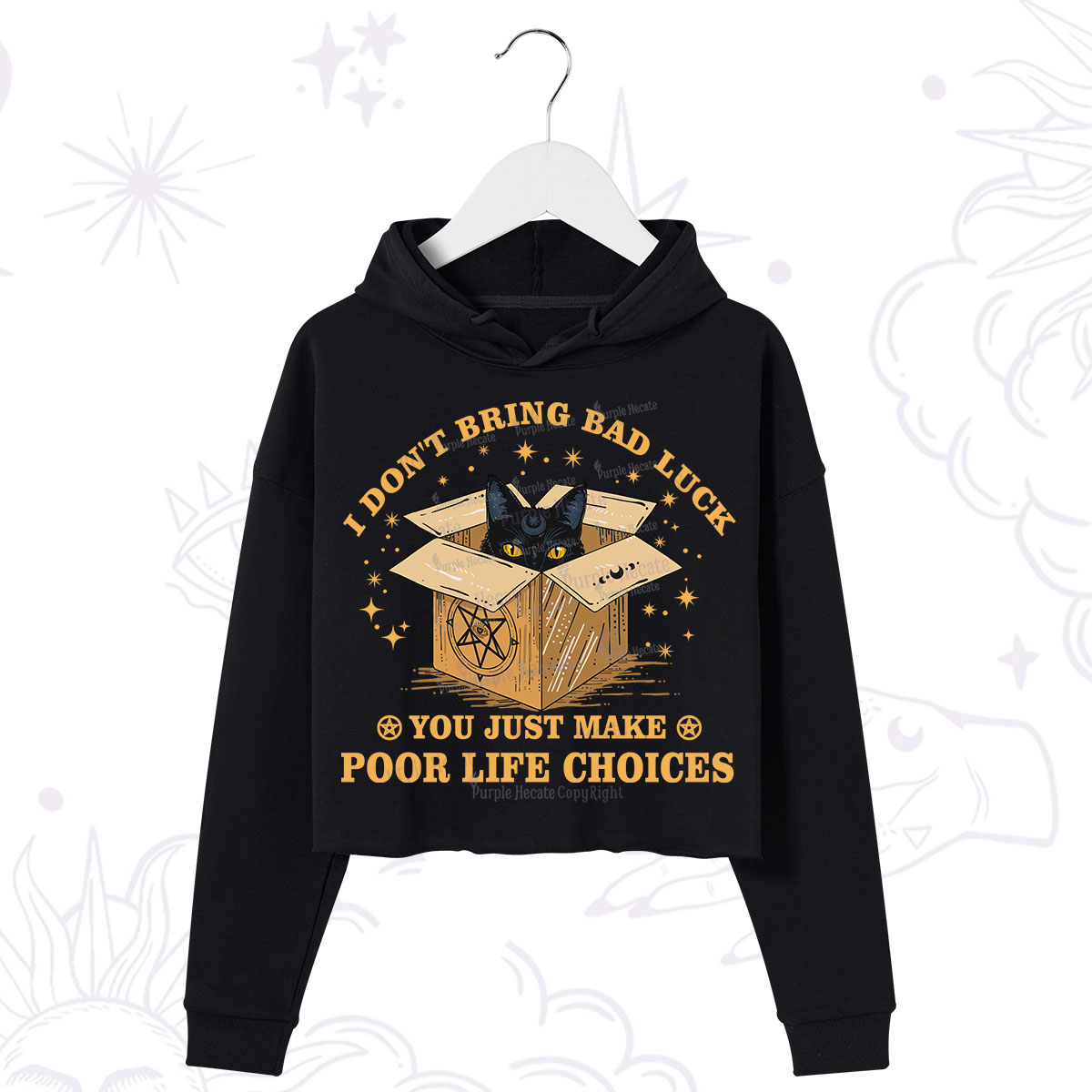 Purplehecate I Don't Bring Bad Luck You Just Make Poor Life Choices Crop Hoodie