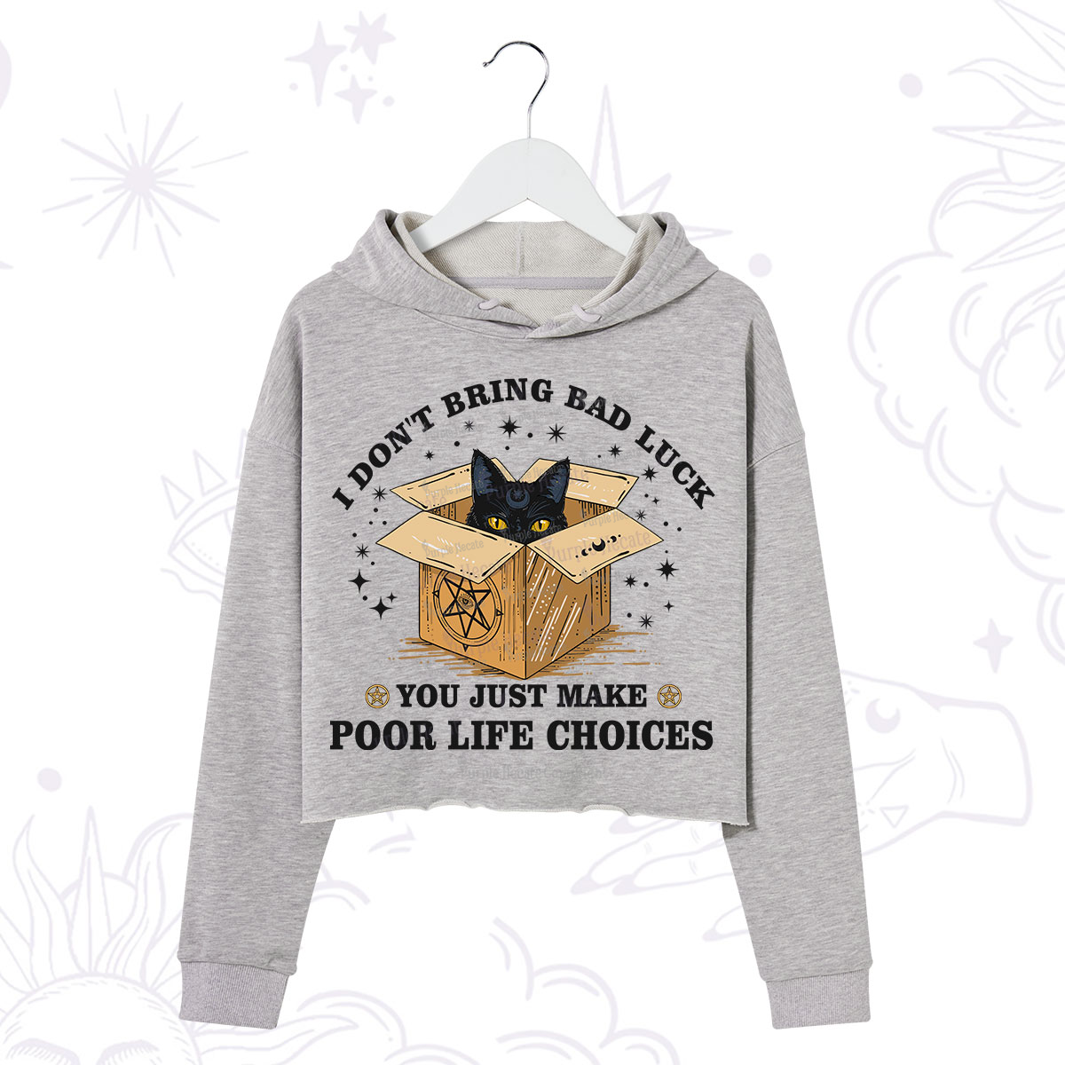 Purplehecate I Don't Bring Bad Luck You Just Make Poor Life Choices Crop Hoodie