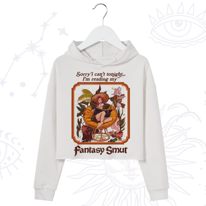 Purplehecate Sorry I Can't Tonight I'm Reading My Fantasy Smut Crop Hoodie