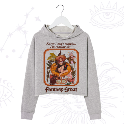 Purplehecate Sorry I Can't Tonight I'm Reading My Fantasy Smut Crop Hoodie