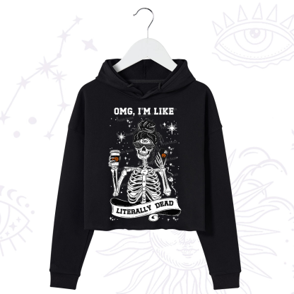 Purplehecate Omg I'm Like Literally Dead Halloween Crop Hoodie