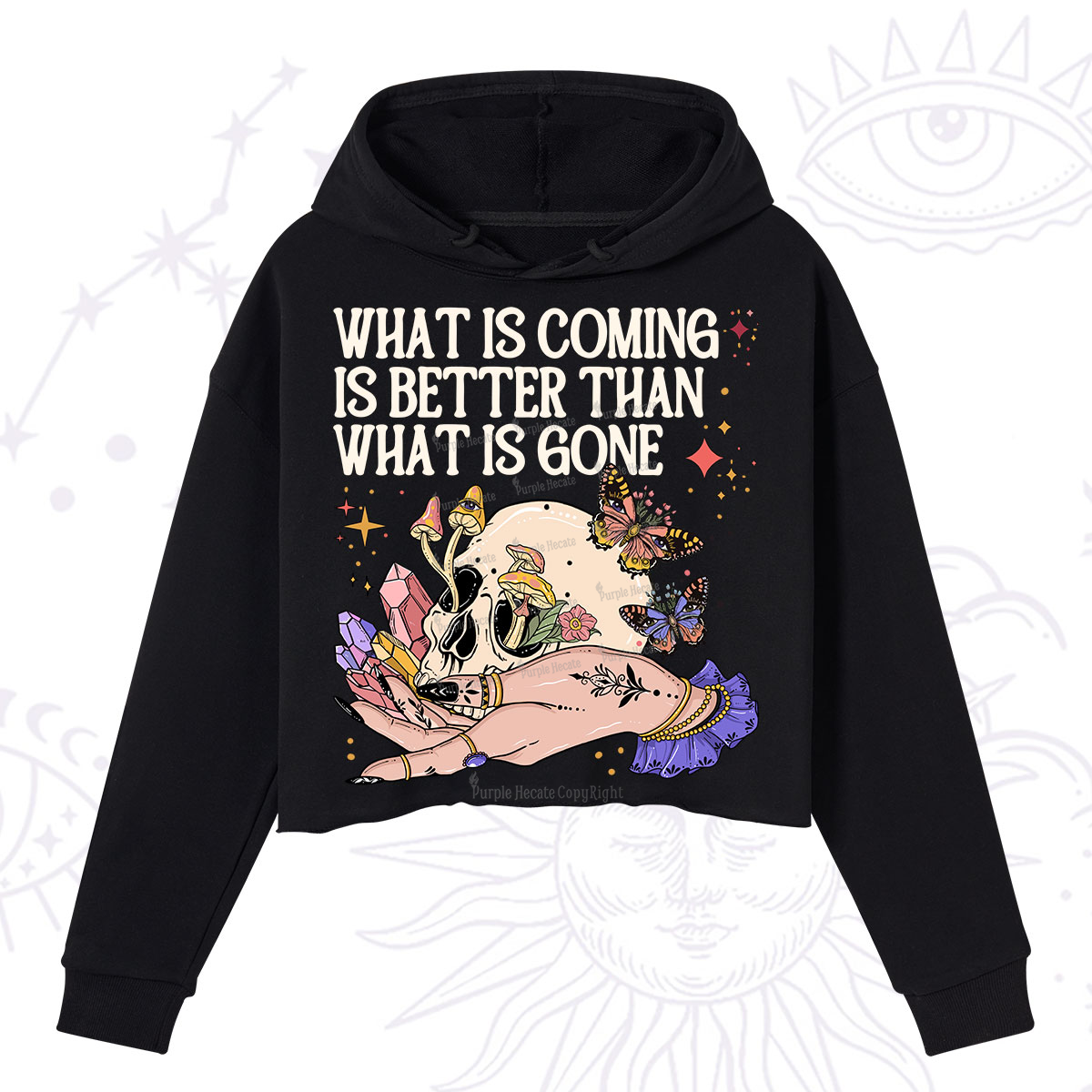 Purplehecate What Is Coming Is Better Than What Is Gone Crop Hoodie