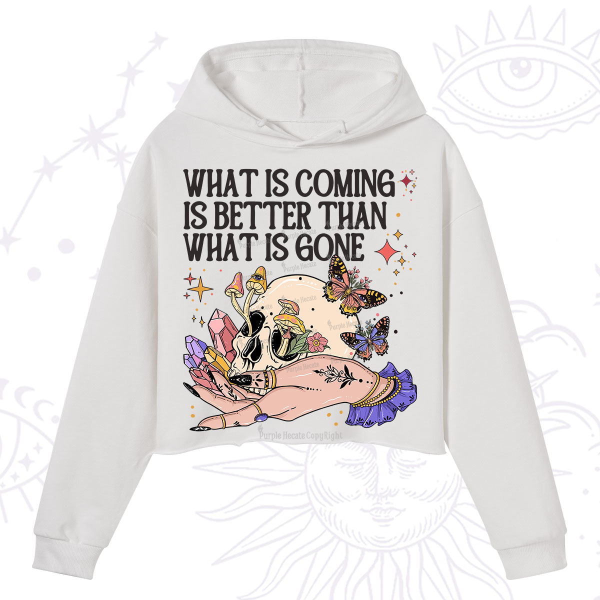 Purplehecate What Is Coming Is Better Than What Is Gone Crop Hoodie
