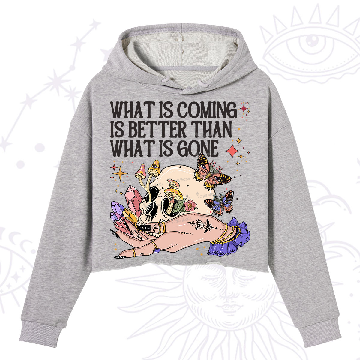 Purplehecate What Is Coming Is Better Than What Is Gone Crop Hoodie