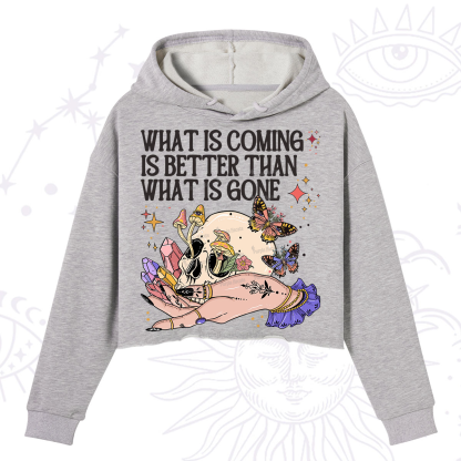 Purplehecate What Is Coming Is Better Than What Is Gone Crop Hoodie