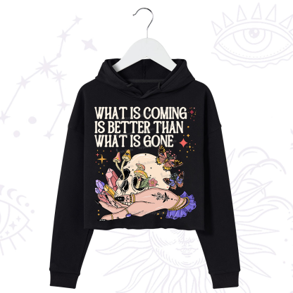 Purplehecate What Is Coming Is Better Than What Is Gone Crop Hoodie