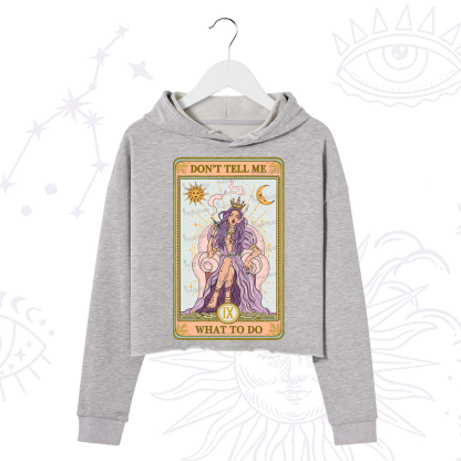 Purplehecate The Don't Tell Me What To Do Oracle Card Crop Hoodie