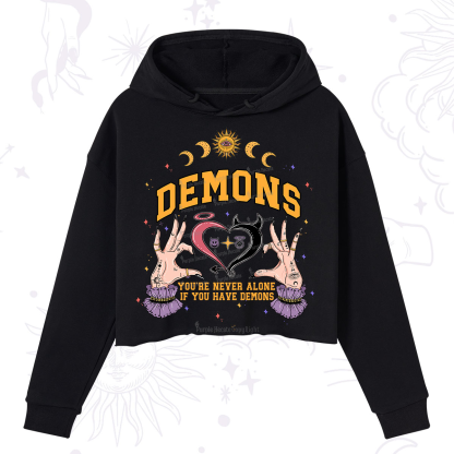 Purplehecate You're Never Alone If You Have Demons Crop Hoodie
