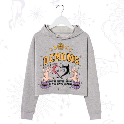 Purplehecate You're Never Alone If You Have Demons Crop Hoodie