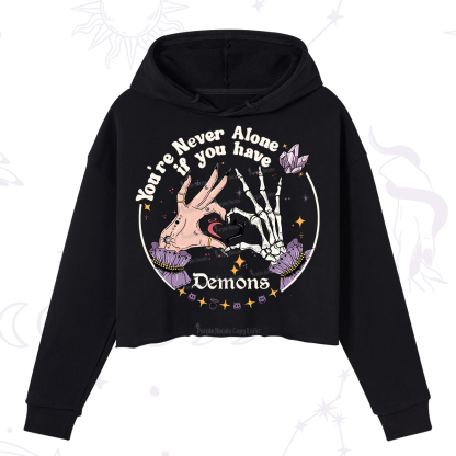 Purplehecate You're Never Alone If You Have Demons Crop Hoodie