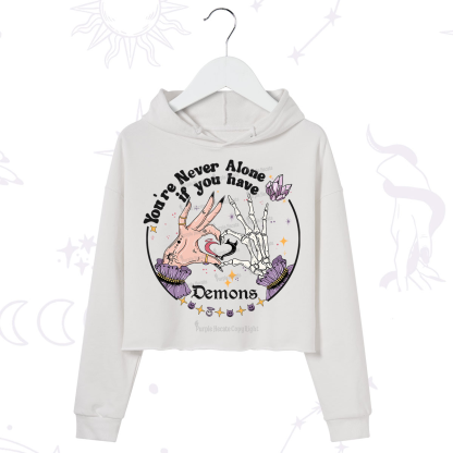 Purplehecate You're Never Alone If You Have Demons Crop Hoodie