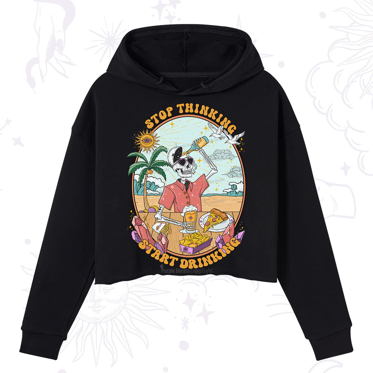 Purplehecate Stop Thinking Start Drinking One Crop Hoodie