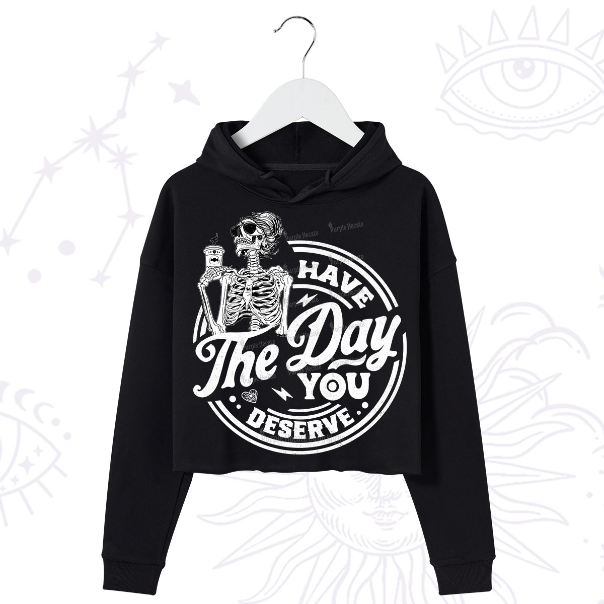 Purplehecate Have The Day You Deserve Crop Hoodie