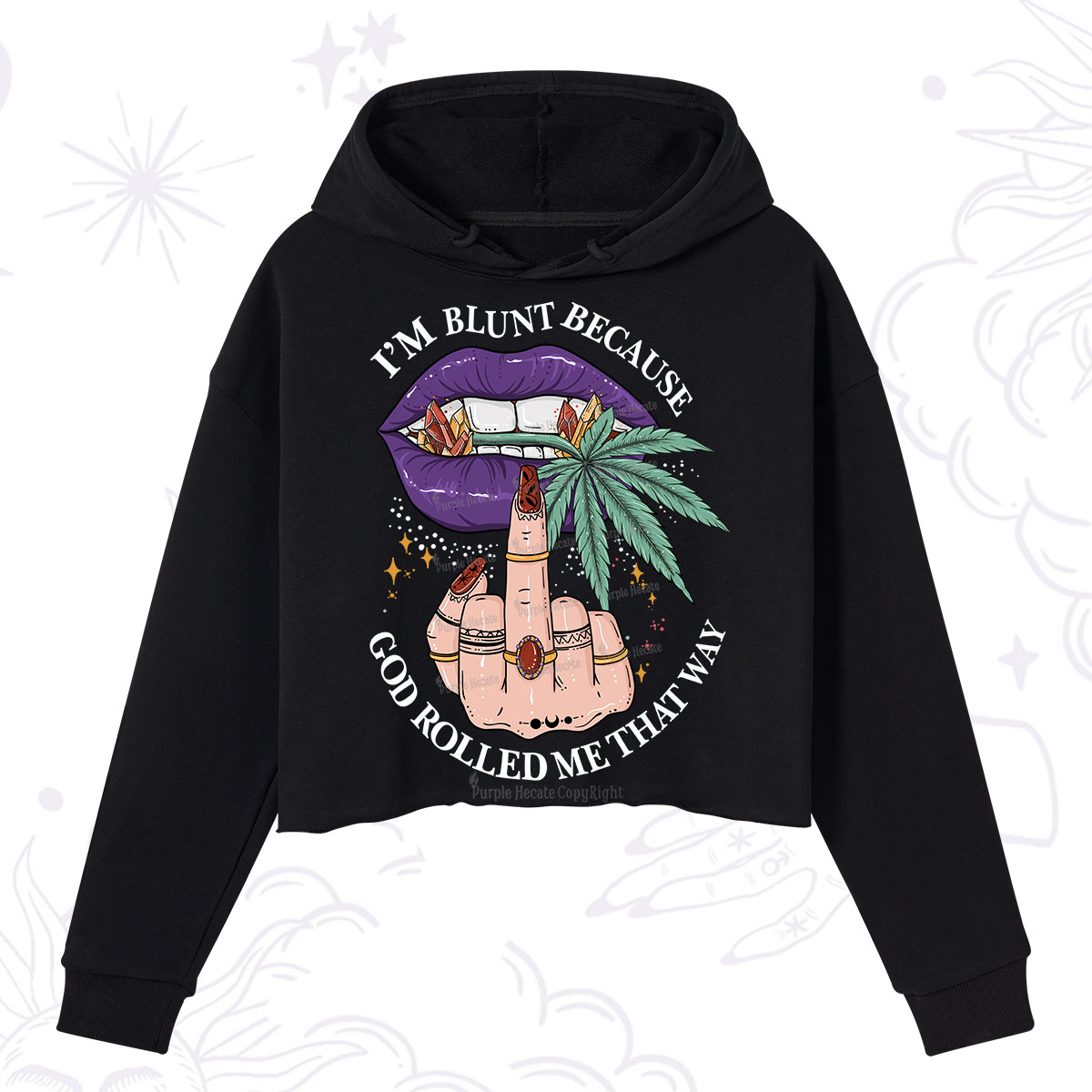Purplehecate I'm Blunt Because God Rolled Me That Way Crop Hoodie