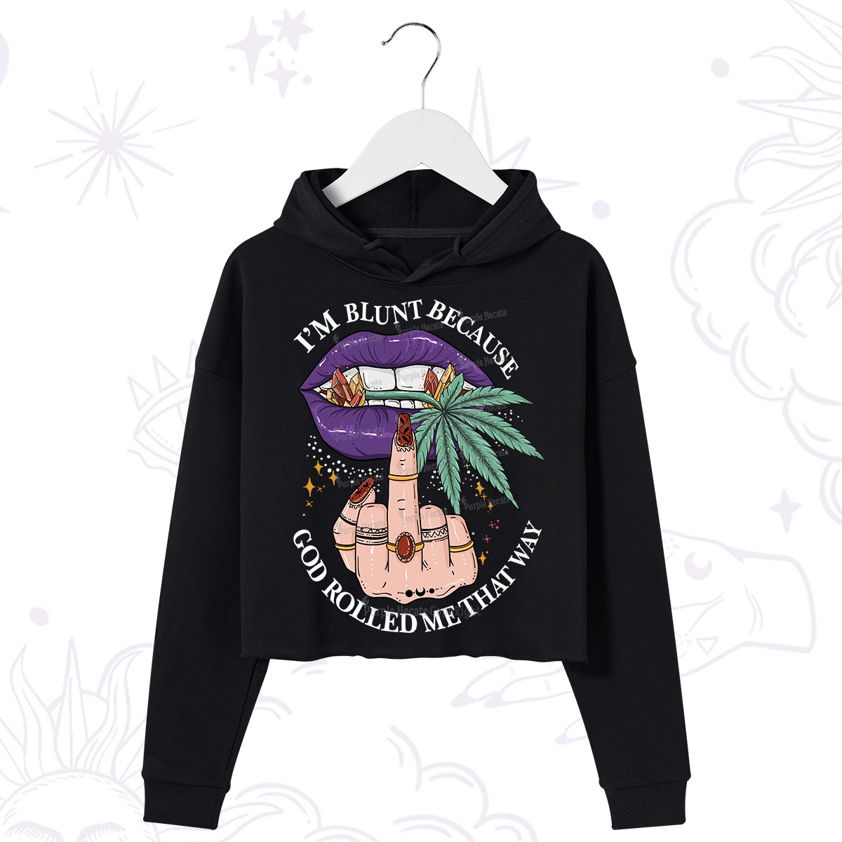 Purplehecate I'm Blunt Because God Rolled Me That Way Crop Hoodie