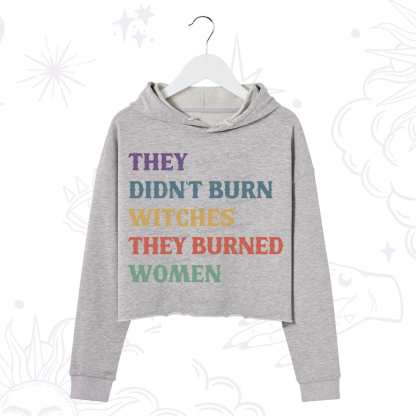 Purplehecate They Didn't Burn Witches They Burned Women Crop Hoodie