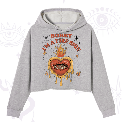Purplehecate Sorry I'm A Fire Sign Crop Hoodie