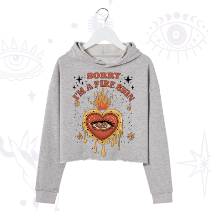 Purplehecate Sorry I'm A Fire Sign Crop Hoodie