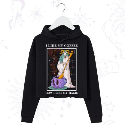 Purplehecate I Like My Coffee How I Like My Magic Crop Hoodie