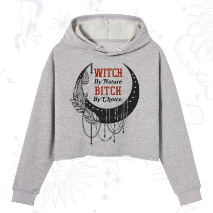 Purplehecate Witch By Nature Bitch By Choice Crop Hoodie