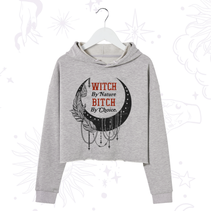 Purplehecate Witch By Nature Bitch By Choice Crop Hoodie