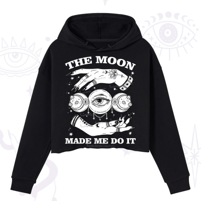Purplehecate Funny The Moon Made Me Do It Crop Hoodie