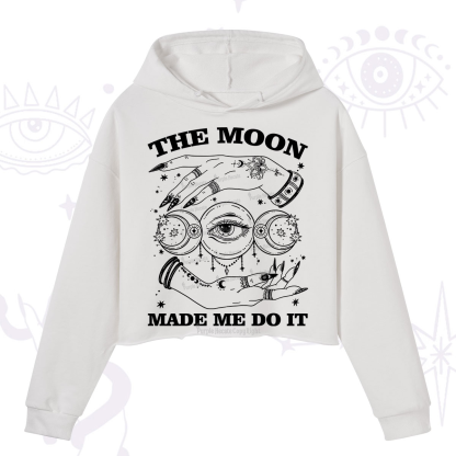 Purplehecate Funny The Moon Made Me Do It Crop Hoodie