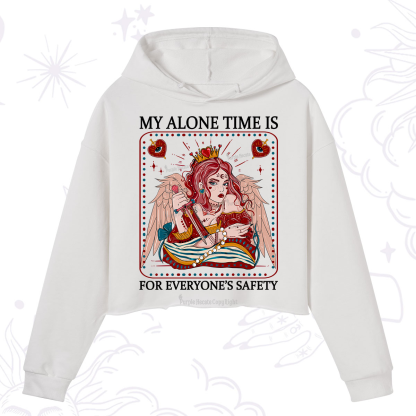 Purplehecate My Alone Time Is For Everyone's Safety Crop Hoodie