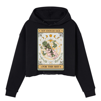 Purplehecate The Not Enough Sage For This Sh*t Tarot Crop Hoodie