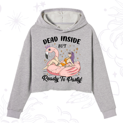 Purplehecate Dead Inside But Ready To Party Crop Hoodie