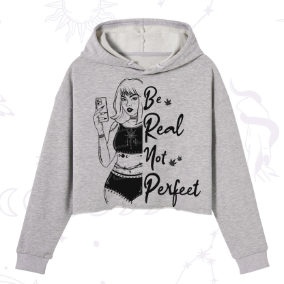 Purplehecate Be Real Not Ferfect Crop Hoodie