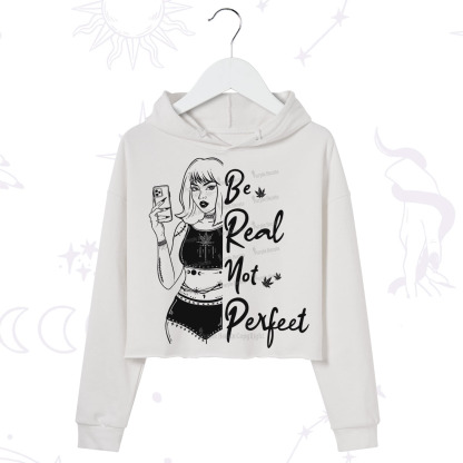 Purplehecate Be Real Not Ferfect Crop Hoodie