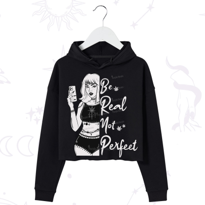 Purplehecate Be Real Not Ferfect Crop Hoodie