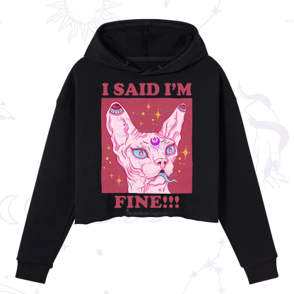 Purplehecate I Said I'm Fine Crop Hoodie