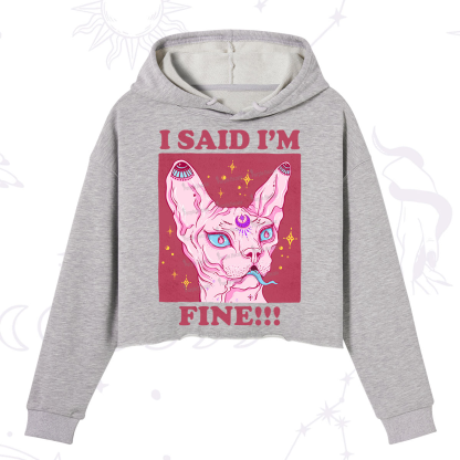 Purplehecate I Said I'm Fine Crop Hoodie