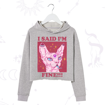 Purplehecate I Said I'm Fine Crop Hoodie