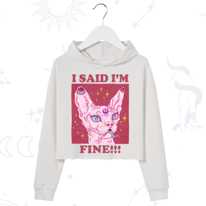Purplehecate I Said I'm Fine Crop Hoodie