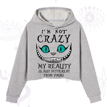 Purplehecate I'm Not Crazy My Reality Is Just Crop Hoodie