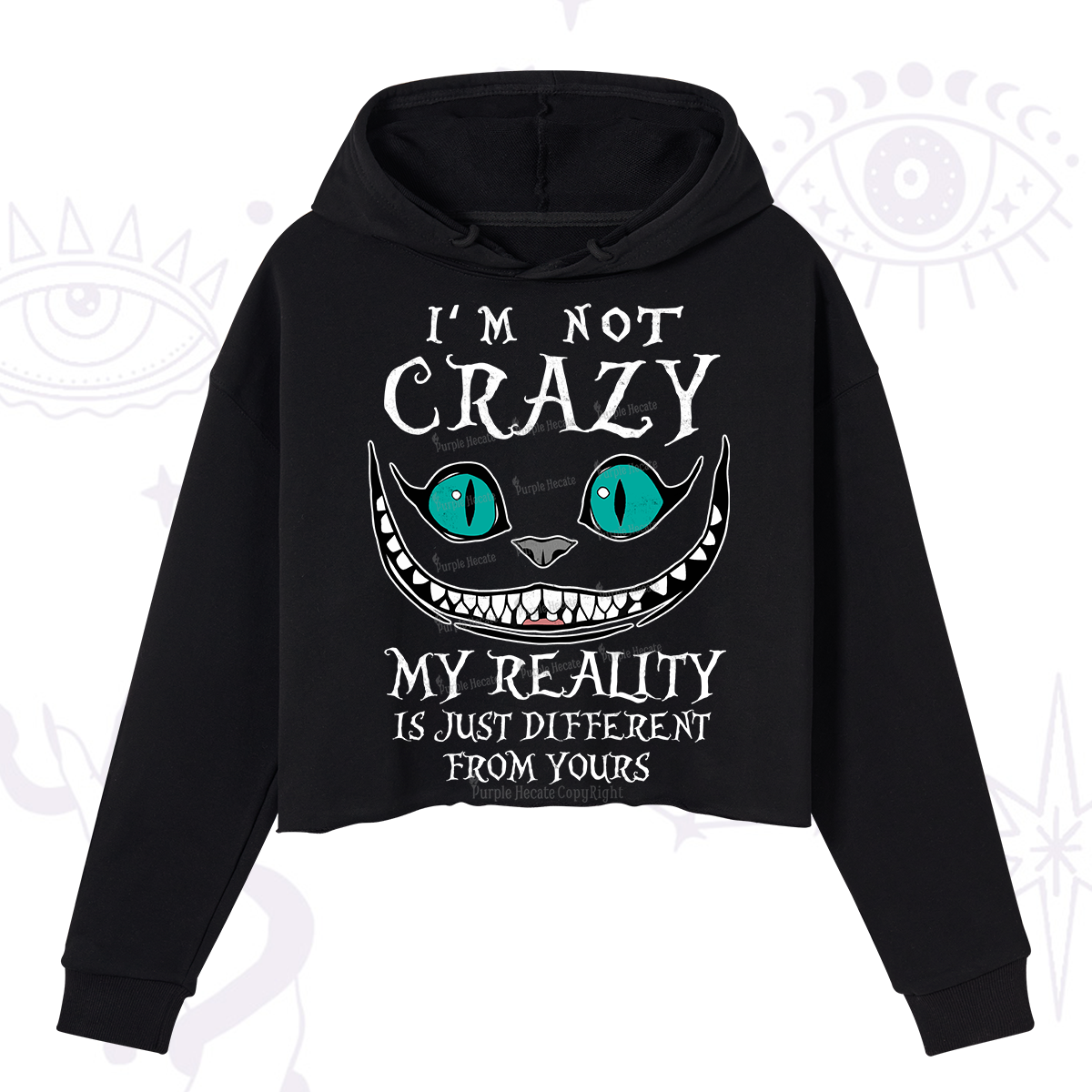 Purplehecate I'm Not Crazy My Reality Is Just Crop Hoodie