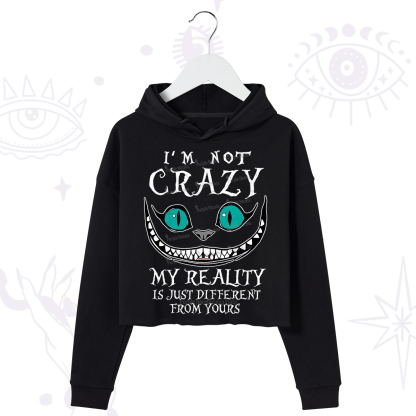 Purplehecate I'm Not Crazy My Reality Is Just Crop Hoodie