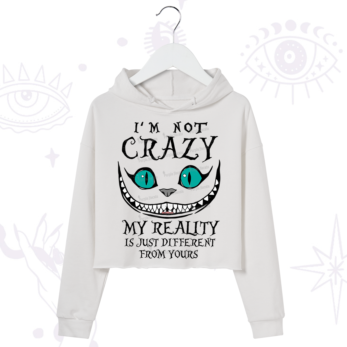 Purplehecate I'm Not Crazy My Reality Is Just Crop Hoodie