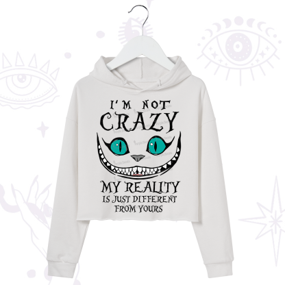 Purplehecate I'm Not Crazy My Reality Is Just Crop Hoodie