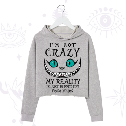 Purplehecate I'm Not Crazy My Reality Is Just Crop Hoodie