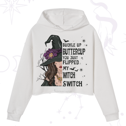 Purplehecate Buckle Up Buttercup You Just Flipped My Witch Switch Crop Hoodie